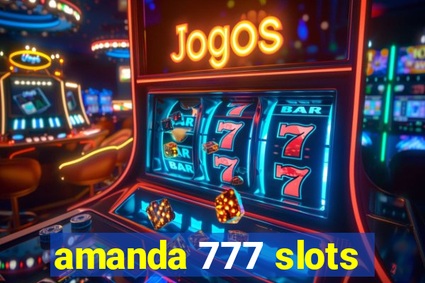 amanda 777 slots